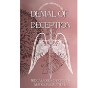 Denial Of Deception: The Casadrea Chronicles
