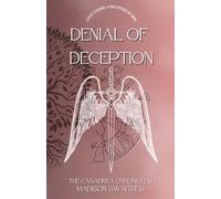 Denial Of Deception: The Casadrea Chronicles
