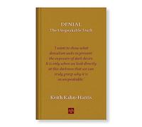 Denial: The Unspeakable Truth