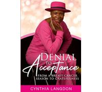Denial to Acceptance: from a breast cancer season to gratefulness