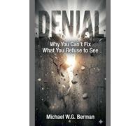 Denial: You can't fix what you refuse to see