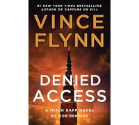 Denied Access: A Mitch Rapp Novel by Don Bentley: 24