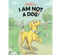DeNiro: I AM NOT A DOG: 1 (DeNiro Adventures)