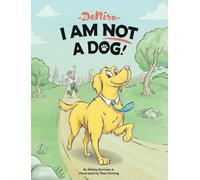 DeNiro: I Am Not a Dog: 1 (Deniro Adventures)