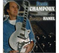 Denis Champoux - Chante Georges Hamel