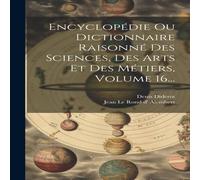 Denis Diderot Encyclopedie Ou Dictionnaire Raisonne Des Sciences, Des Arts Et Denis Diderot Multicolor