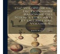 Denis Diderot Encyclopedie Ou Dictionnaire Raisonne Des Sciences Des Arts Et Des Denis Diderot Multicolor