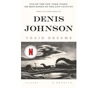 Denis Johnson Train Dreams (Paperback)