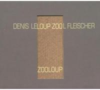 Denis Leloup & Zool Fleischer - Zooloup