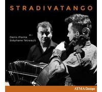 Denis Plante; Stephane Tetreault - Stradivatango
