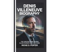 Denis Villeneuve Biography: The Creative Mind Behind Blade Runner 2049 and Dune