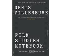 Denis Villeneuve Film Studies Notebook: The Journal for Serious Movie Buffs