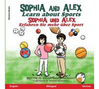 Denise Bourgeois-Vance Sophia & Alex Learn About Sports: Sophia und Alex Erfahren Sie Denise Bourgeois-Vance Multicolor