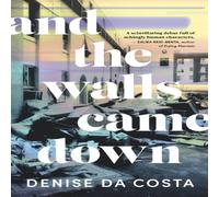 Denise Da Costa And the Walls Came Down Paperback Book Denise Da Costa Multicolor