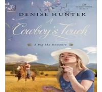 Denise Hunter A Cowboy's Touch: A Sweet Cowboy Romance Paperback Book Denise Hunter Multicolor