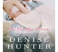 Denise Hunter The Goodbye Bride Paperback Book Denise Hunter Multicolor