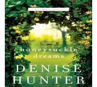 Denise Hunter The Honeysuckle Dreams Paperback Book Denise Hunter Multicolor