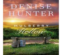 Denise Hunter The Mulberry Hollow Paperback Book Denise Hunter Multicolor