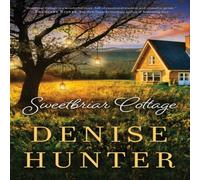 Denise Hunter The Sweetbriar Cottage Paperback Book Denise Hunter Multicolor