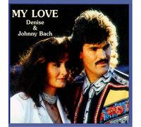 Denise & Johnny Bach - My Love