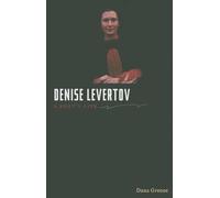 Denise Levertov: A Poet's Life