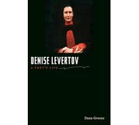 Denise Levertov: A Poet's Life