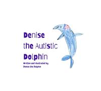 Denise the Autistic Dolphin