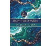 Denise The Life Coach Presents Because I Need A Notebook: For Thoughts and Reflections