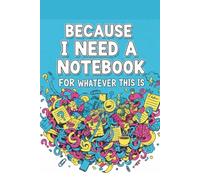 Denise The Life Coach Presents Because I Need A Notebook: For Whatever This Is Volume 2