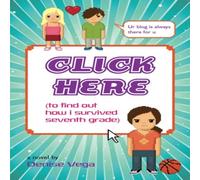 Denise Vega Click Here: (to find out how i survived seventh grade) Paperback Book Denise Vega Multicolor