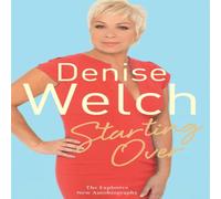 Denise Welch Starting Over: The Explosive New Autobiography Paperback Book Denise Welch Multicolor