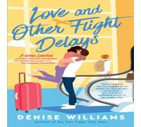 Denise Williams Love & Other Flight Delays Paperback Book Denise Williams Multicolor