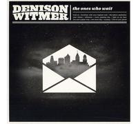 Denison Witmer - The Ones Who Wait