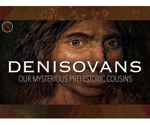 Denisovans: Decoding the Secrets of Our Mysterious Ancient Cousins