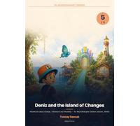 Deniz and the Island of Changes: Adventures about Change, Transitions and Flexibility - for Neurodivergent Children (Autism, ADHD)