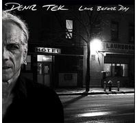 Deniz Tek - Long Before Day