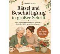 Denkanker Ganz einfache Rätsel für Menschen mit Demenz: Beschäftigung in extra großer Schrift - Wortsuche, Zahlenrätsel, Sprichwörter und Erinnerungen für schöne gemeinsame Momente