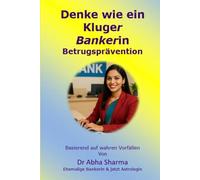 Denke wie ein kluger Banker- Betrugsprävention: Basierend auf wahren Vorfällen (German)