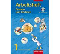 Denken und Rechnen 1. Arbeitsheft mit CD-ROM. Berlin, Brandenburg, Mecklenburg-Vorpommern, Sachsen-Anhalt, Thüringen.