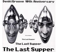 Denki Groove - last supper japan