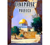 Denkmäler Malbuch: Band 3 Über Graustufenfotografien Von Wahrzeichen, Berühmten Plätzen, Historischer Architektur, Ikonischen Gebäuden Und Wundern. ... Seiten Für Spaß Entspannung Stressabbau
