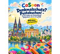 Denkmalschutz? Pustekuchen! - Heute malen wir Deutschland kunterbunt, wie es uns gefällt - 44 Bilder zum ausmalen: Deutsche Bauwerke und Denkmäler zum ausmalen - für die Kleinen und Großen Künstler