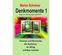 Denkmomente 1: Habe ich das Asperger Syndrom?: Volume 1
