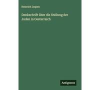Denkschrift über die Stellung der Juden in Oesterreich