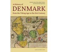 Denmark. A History from the Viking Age to the 21st Century