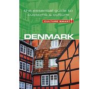 Denmark - Culture Smart! : The Essential Guide to Customs & Culture