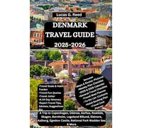 DENMARK TRAVEL GUIDE 2025-2026: A Trip to Copenhagen, Odense, Aarhus, Roskilde, Skagen, Bornholm, Legoland Billund, Elsinore, Aalborg, Egeskov Castle, ... World Tours, Discoveries and Documentation)