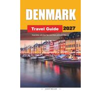 DENMARK TRAVEL GUIDE 2027: Travel Better with Clear Tips, Local Finds, and Simple Planning