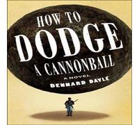Dennard Dayle How to Dodge a Cannonball Hardback Book in White Dennard Dayle White
