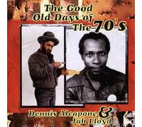 Dennis Alcapone & Jah Lloyd - Good Old Days of 70s